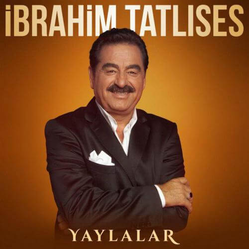 دانلود آهنگ ترکی Ibrahim Tatlises Yaylalar