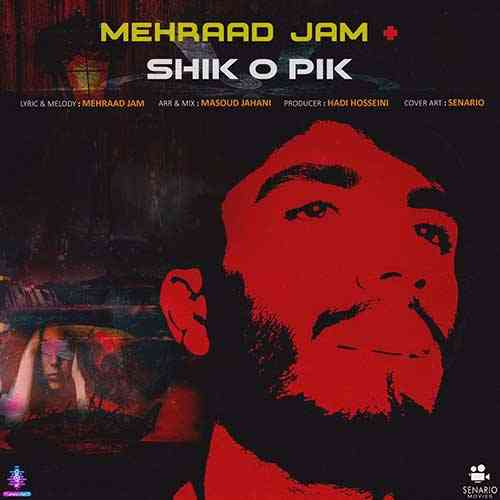 دانلود آهنگ مهراد جم شیک و پیک • Mehraad Jam Shiko Pik