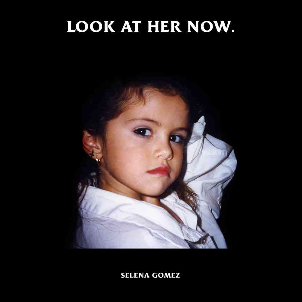 دانلود آهنگ خارجی Selena Gomez با عنوان Look At Her Now