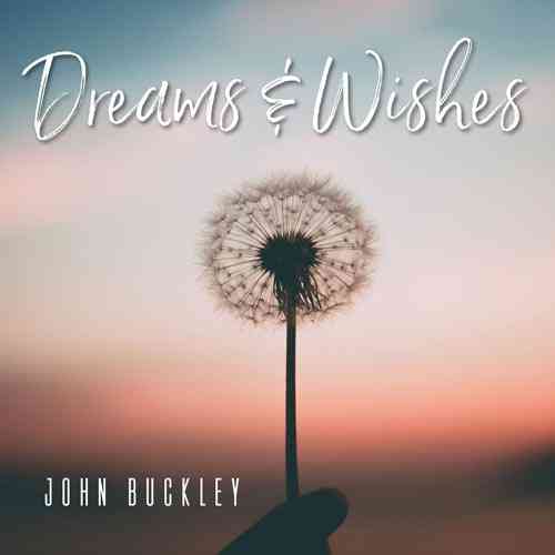 دانلود آهنگ بی کلام و لایت Dreams & Wishes اثری از John Buckley