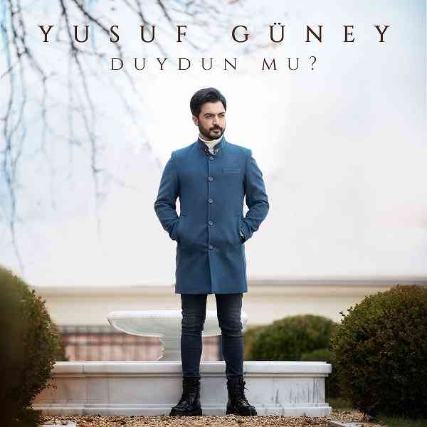 دانلود آهنگ ترکی Yusuf Guney Duydun Mu
