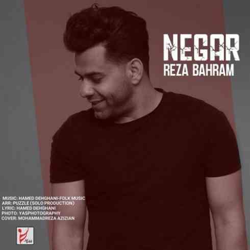دانلود آهنگ رضا بهرام نگار • Reza Bahram Negar