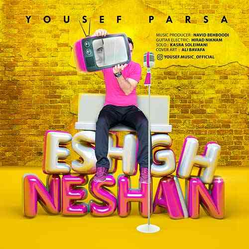 دانلود آهنگ یوسف پارسا عشق نشان • Yousef Parsa Eshgh Neshan