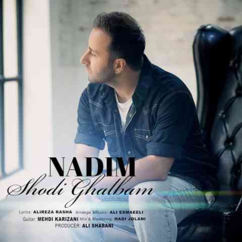 دانلود آهنگ ندیم شدی قلبم • Nadim Shodi Ghalbam